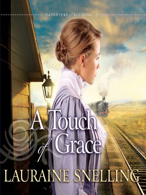 Title details for A Touch of Grace by Lauraine Snelling - Available